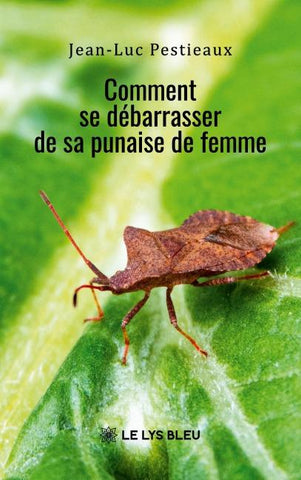 Comment se débarrasser de sa punaise de femme