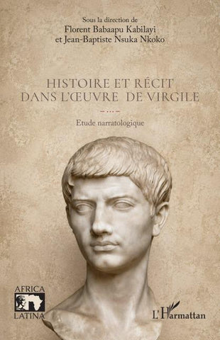 Histoire et récit dans l'oeuvre de Virgile