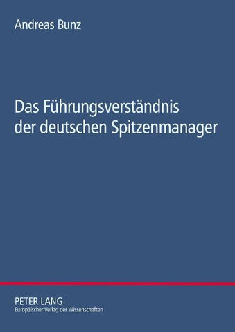 Das Führungsverständnis der deutschen Spitzenmanager
