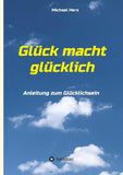 Glück macht glücklich