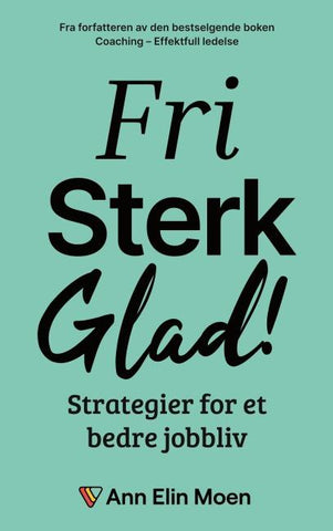 Fri, sterk og glad!