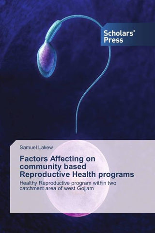 Factors Affecting on community based Reproductive Health programs