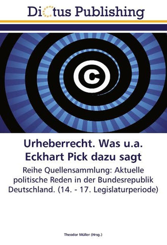 Urheberrecht. Was u.a. Eckhart Pick dazu sagt