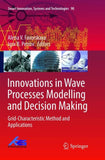 Innovations in Wave Processes Modelling and Decision Making