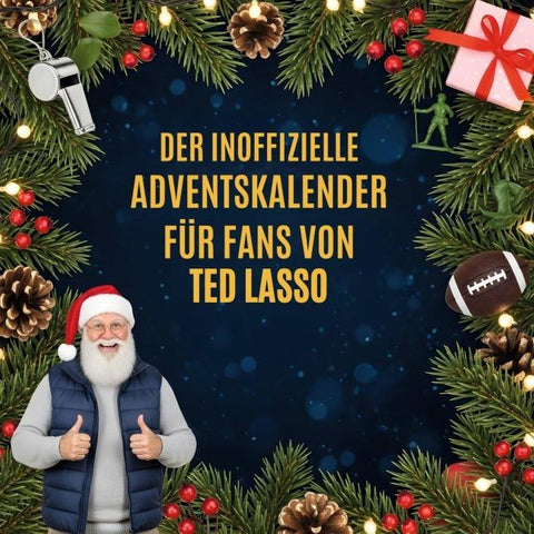 Der inoffizielle Adventskalender für Fans von Ted Lasso