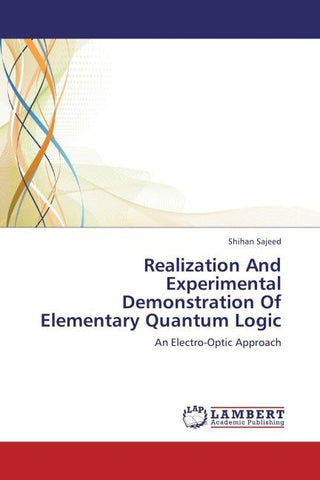 Realization And Experimental Demonstration Of Elementary Quantum Logic