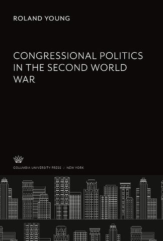 Congressional Politics in the Second World War