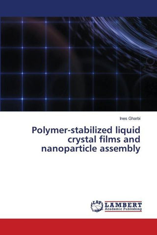 Polymer-stabilized liquid crystal films and nanoparticle assembly