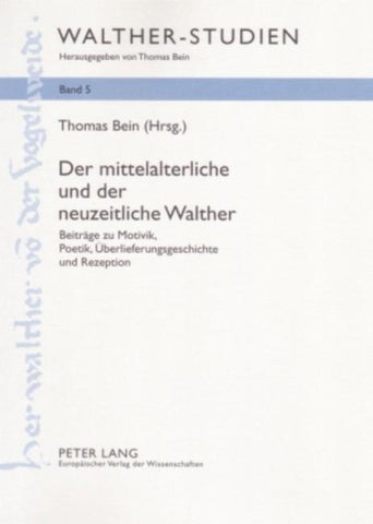 Der mittelalterliche und der neuzeitliche Walther