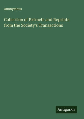 Collection of Extracts and Reprints from the Society's Transactions