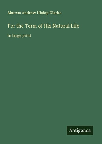 For the Term of His Natural Life