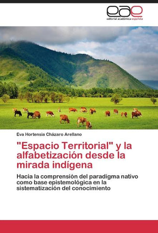 "Espacio Territorial" y la alfabetización desde la mirada indígena