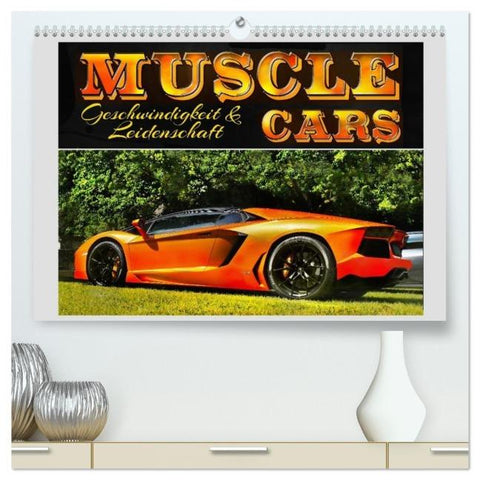 Muscle Cars, Geschwindigkeit und Leidenschaft (hochwertiger Premium Wandkalender 2026 DIN A2 quer), Kunstdruck in Hochglanz