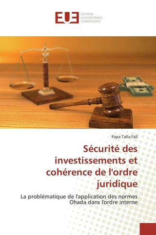 Sécurité des investissements et cohérence de l'ordre juridique