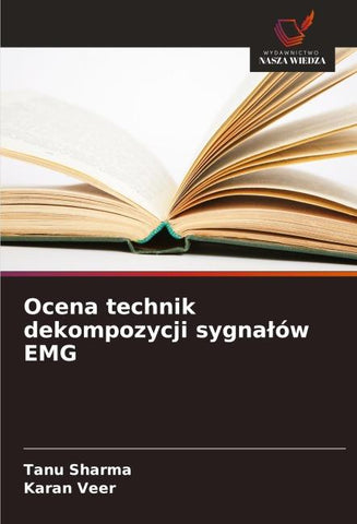 Ocena technik dekompozycji sygna¿ów EMG