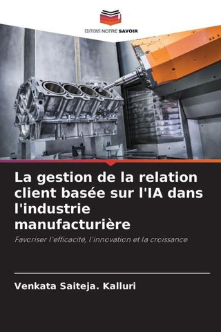 La gestion de la relation client basée sur l'IA dans l'industrie manufacturière