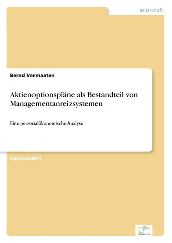 Aktienoptionspläne als Bestandteil von Managementanreizsystemen