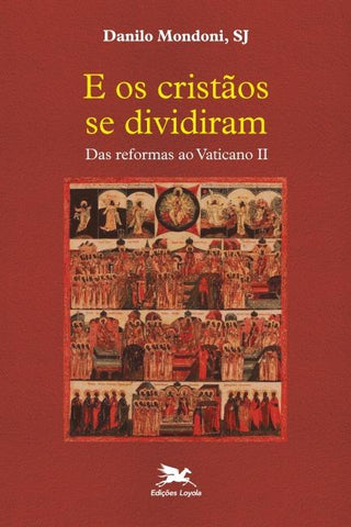 E os cristãos se dividiram