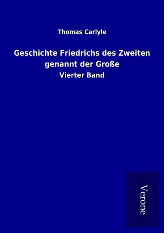 Geschichte Friedrichs des Zweiten genannt der Große