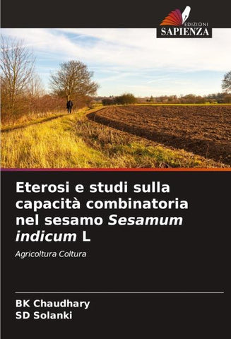Eterosi e studi sulla capacità combinatoria nel sesamo Sesamum indicum L