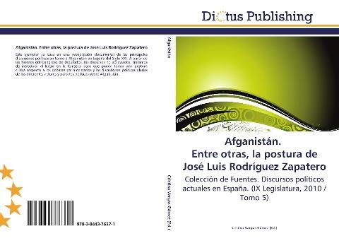 Afganistán. Entre otras, la postura de José Luis Rodríguez Zapatero