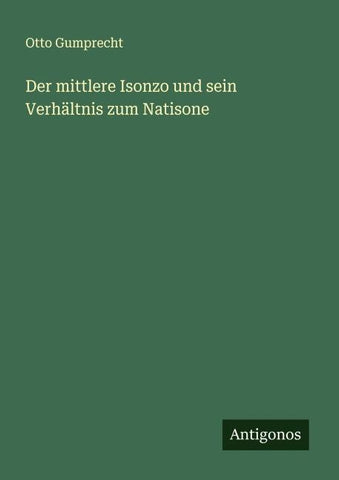 Der mittlere Isonzo und sein Verhältnis zum Natisone