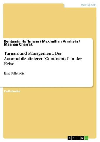 Turnaround Management. Der Automobilzulieferer "Continental" in der Krise