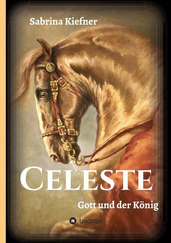 Celeste - Gott und der König