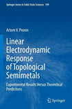 Linear Electrodynamic Response of Topological Semimetals