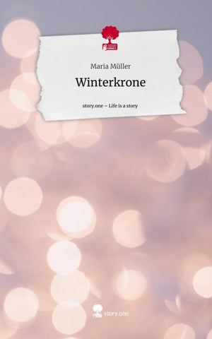Winterkrone. Life is a Story - story.one