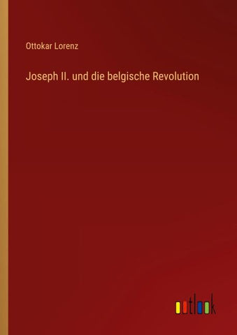 Joseph II. und die belgische Revolution