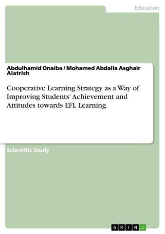 Cooperative Learning Strategy as a Way of Improving Students' Achievement and Attitudes towards EFL Learning