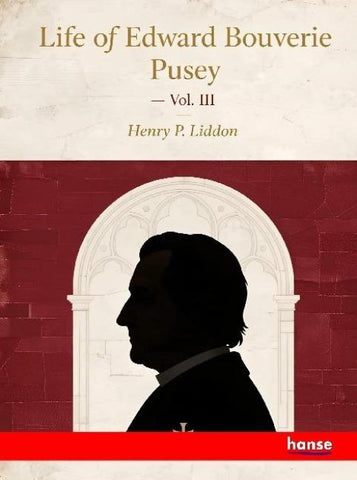 Life of Edward Bouverie Pusey