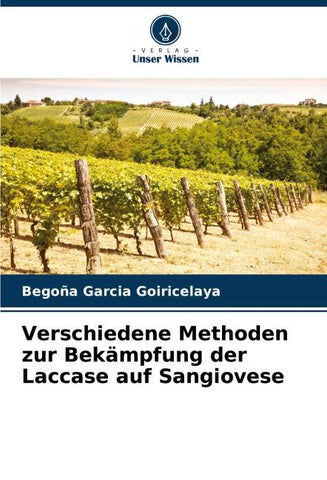 Verschiedene Methoden zur Bekämpfung der Laccase auf Sangiovese