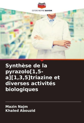 Synthèse de la pyrazolo[1,5-a][1,3,5]triazine et diverses activités biologiques