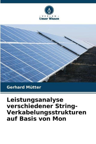Leistungsanalyse verschiedener String-Verkabelungsstrukturen auf Basis von Mon