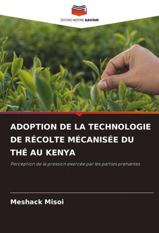 ADOPTION DE LA TECHNOLOGIE DE RÉCOLTE MÉCANISÉE DU THÉ AU KENYA