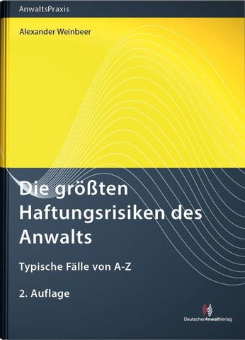 Die größten Haftungsrisiken des Anwalts