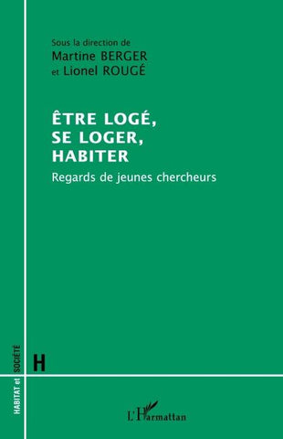 Etre logé, se loger, habiter
