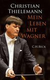 Mein Leben mit Wagner