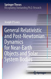 General Relativistic and Post-Newtonian Dynamics for Near-Earth Objects and Solar System Bodies