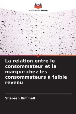 La relation entre le consommateur et la marque chez les consommateurs à faible revenu