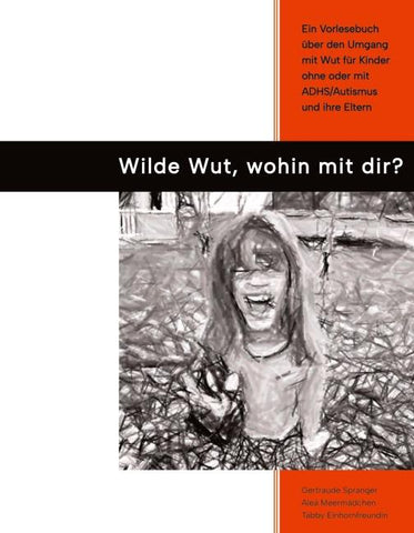Wilde Wut, wohin mit Dir?
