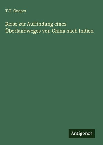 Reise zur Auffindung eines Überlandweges von China nach Indien