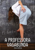 A professora vagabunda