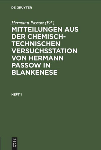 Mitteilungen aus der chemisch-technischen Versuchsstation von Hermann Passow in Blankenese. Heft 1