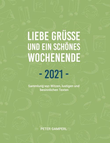 Liebe Grüße und ein schönes Wochenende 2021