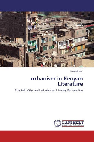 urbanism in Kenyan Literature