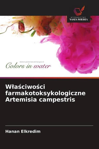 W¿a¿ciwo¿ci farmakotoksykologiczne Artemisia campestris