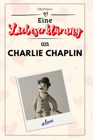 Eine Liebeserklärung an Charlie Chaplin